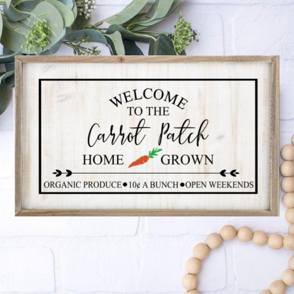 Welcome To Out Carrot Patch Sign